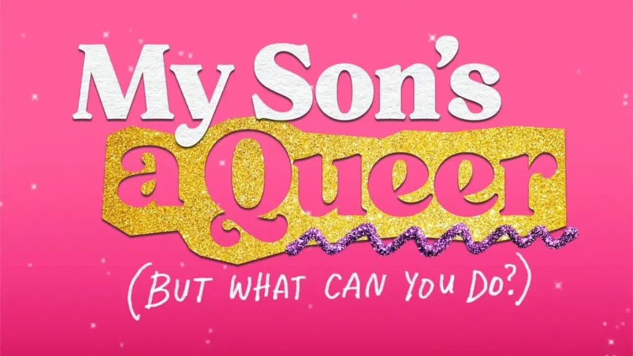 Cover image for the article named 'My Son's a Queer, (But What Can You Do?)'