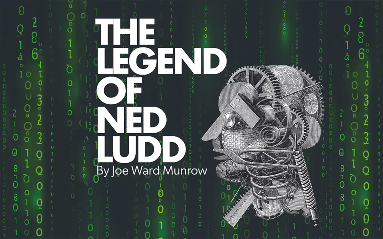 Cover image for the article named 'The Legend of Ned Ludd'
